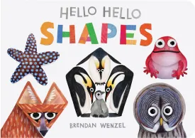 Hello Hello Shapes (Brendan Wenzel) Board book  Picture Book, June 18, 2024