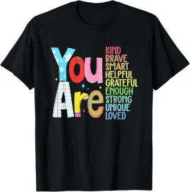 You are SMART BRAVE STRONG KIND LOVED MOTIVATION TEACHER KID T-Shirt